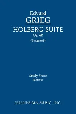 Holberg Suite, Op.40: partytura do studium - Holberg Suite, Op.40: Study score