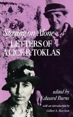Pozostać samotnym: Listy Alice B. Toklas - Staying on Alone: Letters of Alice B. Toklas