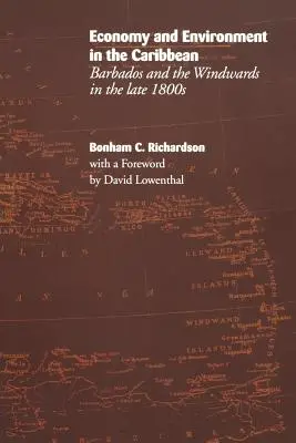 Gospodarka i środowisko na Karaibach: Barbados i Windwards pod koniec XIX wieku - Economy and Environment in the Caribbean: Barbados and the Windwards in the Late 1800s