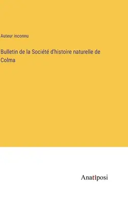 Biuletyn Towarzystwa Historii Naturalnej Colma - Bulletin de la Socit d'histoire naturelle de Colma