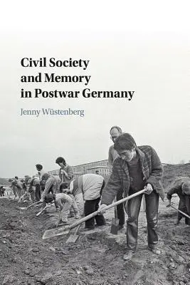 Społeczeństwo obywatelskie i pamięć w powojennych Niemczech - Civil Society and Memory in Postwar Germany