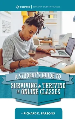 Przewodnik studenta po przetrwaniu i rozwoju w klasach online - Student's Guide to Surviving and Thriving in Online Classes