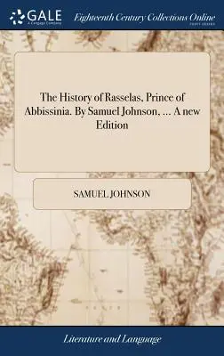 Historia Rasselasa, księcia Abisynii. By Samuel Johnson, ... Nowe wydanie - The History of Rasselas, Prince of Abbissinia. By Samuel Johnson, ... A new Edition