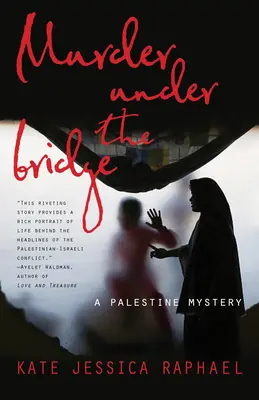 Morderstwo pod mostem: Tajemnica Palestyny - Murder Under the Bridge: A Palestine Mystery