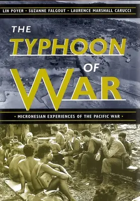 Tajfun wojny: mikronezyjskie doświadczenia wojny na Pacyfiku - The Typhoon of War: Micronesian Experiences of the Pacific War