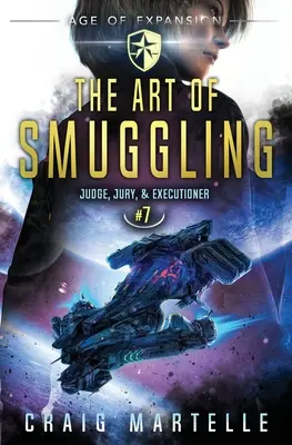 Sztuka przemytu: Space Opera Adventure Legal Thriller - The Art of Smuggling: A Space Opera Adventure Legal Thriller