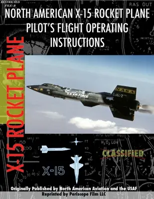 Instrukcja obsługi pilota samolotu rakietowego X-15 - X-15 Rocket Plane Pilot's Flight Operating Manual