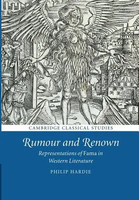 Plotka i sława: Reprezentacje Famy w literaturze zachodniej - Rumour and Renown: Representations of Fama in Western Literature