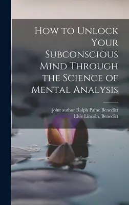 Jak odblokować swój podświadomy umysł dzięki nauce o analizie mentalnej - How to Unlock Your Subconscious Mind Through the Science of Mental Analysis