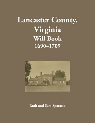 Hrabstwo Lancaster, Virginia Will Book, 1690-1709 - Lancaster County, Virginia Will Book, 1690-1709