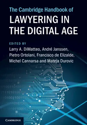 The Cambridge Handbook of Lawyering in the Digital Age (Podręcznik prawnictwa w erze cyfrowej) - The Cambridge Handbook of Lawyering in the Digital Age