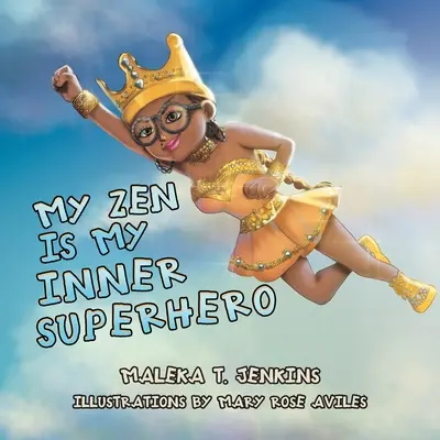 Mój Zen to mój wewnętrzny superbohater - My Zen Is My Inner Superhero