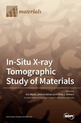 Tomografia rentgenowska materiałów in situ - In-Situ X-ray Tomographic Study of Materials