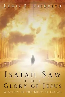 Izajasz ujrzał chwałę Jezusa - Isaiah Saw the Glory of Jesus