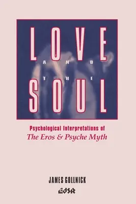 Miłość i dusza: psychologiczne interpretacje mitu o Erosie i Psyche - Love and the Soul: Psychological Interpretations of the Eros and Psyche Myth