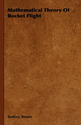 Matematyczna teoria lotu rakiety - Mathematical Theory Of Rocket Flight