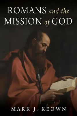 List do Rzymian i Boża misja - Romans and the Mission of God