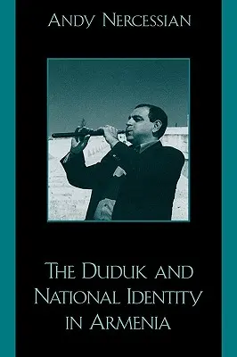 Duduk i tożsamość narodowa w Armenii - The Duduk and National Identity in Armenia