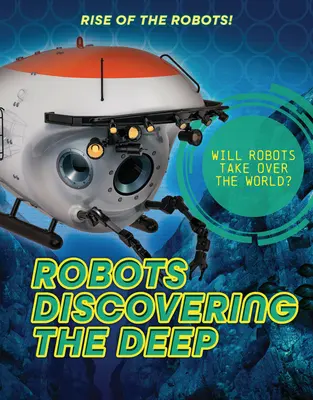 Roboty odkrywające głębiny - Robots Discovering the Deep