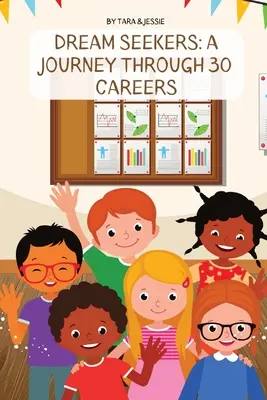 Poszukiwacze marzeń: Podróż przez 30 karier - Dream Seekers: A Journey through 30 Careers