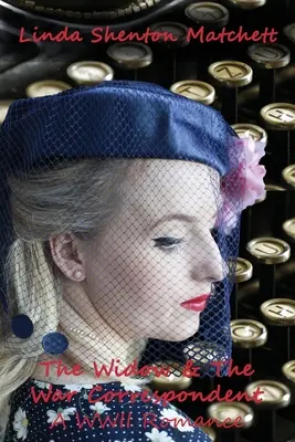 Wdowa i korespondent wojenny - The Widow & The War Correspondent