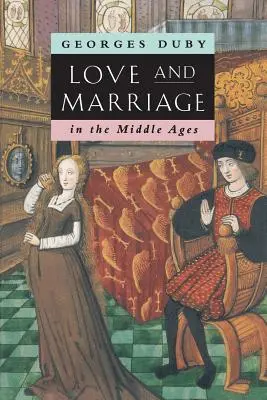 Miłość i małżeństwo w średniowieczu - Love and Marriage in the Middle Ages