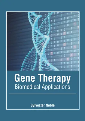 Terapia genowa: Zastosowania biomedyczne - Gene Therapy: Biomedical Applications