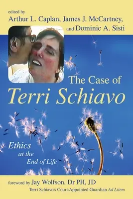 Przypadek Terri Schiavo: etyka u kresu życia - The Case of Terri Schiavo: Ethics at the End of Life