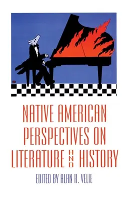 Perspektywy literatury i historii rdzennych Amerykanów: Tom 19 - Native American Perspectives on Literature and History: Volume 19