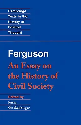 Ferguson: Esej o historii społeczeństwa obywatelskiego - Ferguson: An Essay on the History of Civil Society