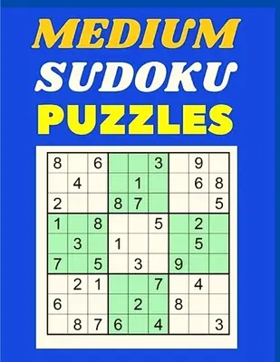 Sudoku Puzzles Medium Level: Duża książka z rozwiązaniami - jedno sudoku na stronę - Sudoku Puzzles Medium Level: Large Print Book with Solution - One Sudoku Per Page