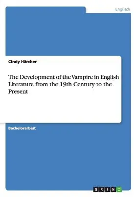 Rozwój wampira w literaturze angielskiej od XIX wieku do współczesności - The Development of the Vampire in English Literature from the 19th Century to the Present