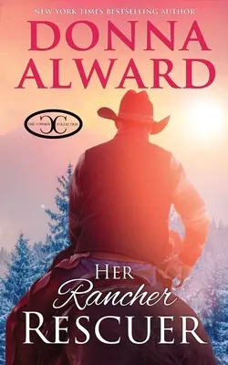 Her Rancher Rescuer: Zakochany w szefie westernowy romans - Her Rancher Rescuer: An In Love with the Boss Western Romance