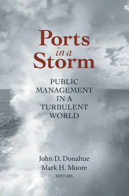 Porty w czasie burzy: Zarządzanie publiczne w burzliwym świecie - Ports in a Storm: Public Management in a Turbulent World