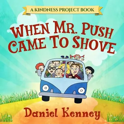 Kiedy pan Push Came to Shove - When Mr. Push Came To Shove