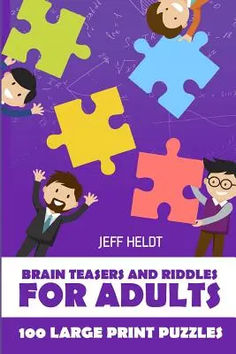 Łamigłówki i zagadki dla dorosłych: Arukone Puzzles - 100 łamigłówek w dużym formacie - Brain Teasers And Riddles For Adults: Arukone Puzzles - 100 Large Print Puzzles