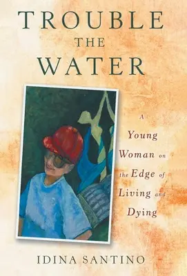 Trouble the Water: Młoda kobieta na krawędzi życia i śmierci - Trouble the Water: A Young Woman on the Edge of Living and Dying