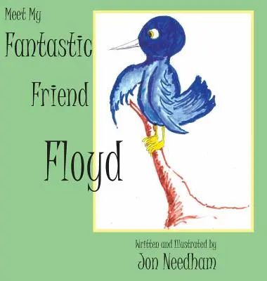 Poznaj mojego fantastycznego przyjaciela Floyda - Meet My Fantastic Friend Floyd