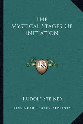 Mistyczne etapy inicjacji - The Mystical Stages Of Initiation