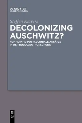 Dekolonizacja Auschwitz? - Decolonizing Auschwitz?