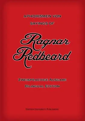 Aforyzmy Ragnara Rudobrodego: Zweisprachige Ausgabe - Aphorismen von Ragnar Redbeard: Zweisprachige Ausgabe