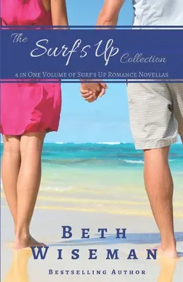 The Surf's Up Collection (4 w jednym tomie nowel romansowych Surf's Up): A Tide Worth Turning, Message In A Bottle, The Shell Collector's Daughter, a - The Surf's Up Collection (4 in One Volume of Surf's Up Romance Novellas): A Tide Worth Turning, Message In A Bottle, The Shell Collector's Daughter, a