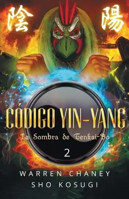 Codigo Yin-Yang: La Sombra de Tenkai-Bo