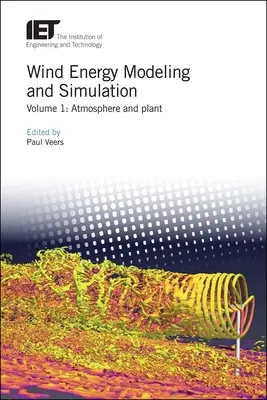 Modelowanie i symulacja energii wiatrowej: Atmosfera i rośliny - Wind Energy Modeling and Simulation: Atmosphere and Plant