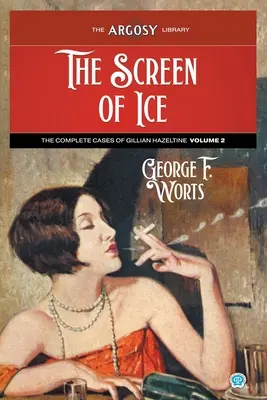 Ekran z lodu: Kompletne sprawy Gillian Hazeltine, tom 2 - The Screen of Ice: The Complete Cases of Gillian Hazeltine, Volume 2