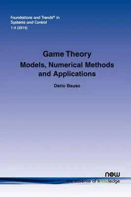 Teoria gier: Modele, metody numeryczne i zastosowania - Game Theory: Models, Numerical Methods and Applications