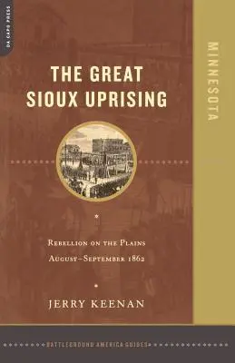 Wielkie powstanie Siuksów: Bunt na równinach sierpień-wrzesień 1862 r. - The Great Sioux Uprising: Rebellion on the Plains August- September 1862