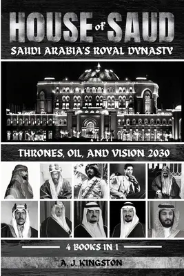 Dom Saudów: Trony, ropa i wizja 2030 - House Of Saud: Thrones, Oil, And Vision 2030