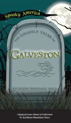 Upiorne opowieści z Galveston - Ghostly Tales of Galveston