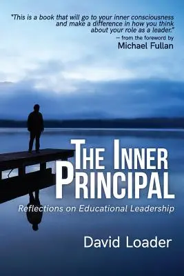 The Inner Principal: Refleksje na temat przywództwa edukacyjnego - The Inner Principal: Reflections on Educational Leadership
